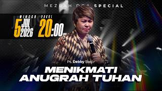 MEZBAH DOA SPECIAL MINGGU 5 JULI 2026 | pk 20.00 WIB - PS DEBBY BASJIR