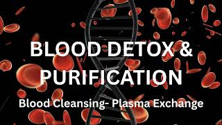 Total Blood Detox & Purification Biologic Morphic Field