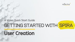 Getting Started With Spira v.6 | User Creation (Part 2)