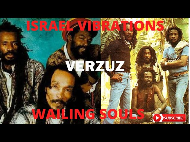 🔥 ISRAEL VIBRATIONS VERZUZ WAILING SOULS - KING JAMES class=