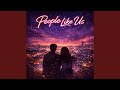 People Like Us