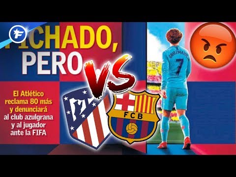 L'Atlético de Madrid va attaquer Griezmann et le Barça devant la FIFA | Revue de presse