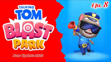 New Update Eps. 8 - Talking Tom Blast Park Android Gameplay - Tom Police Unlocked | Game Dede