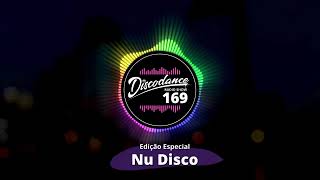Disco Dance Radio Show - #169 - Edição Especial: Nu Disco - Dj Alessandro Oliveira