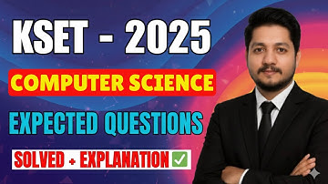 KSET-2025  (COMPUTER SCIENCE) EXPECTED QUESTIONS🔥| 200 Marks🎯