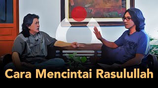 Cara Mencintai Rasulullah | Mbah Nun Menjawab #22