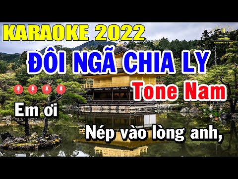 Đôi Ngã Chia Ly Karaoke - Đôi Ngã Chia Ly Karaoke Tone Nam Nhạc Sống 2022 | Trọng Hiếu