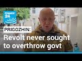 Prigozhin says revolt sought to save Wagner, not overthrow govt • FRANCE 24 English