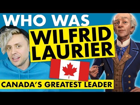 Wilfrid Laurier, Canada's GREATEST Prime Minister