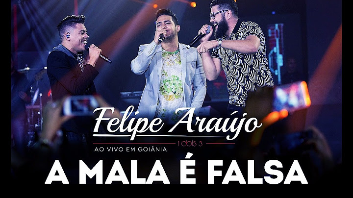 Felipe Araújo - A Mala é Falsa part. Henrique & Juliano | DVD 1dois3