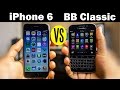 BlackBerry Classic Vs iPhone 6 Full Hands-On Comparison