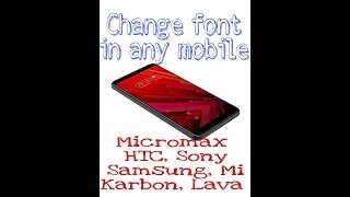 How to Change Default fonts On Android Phones! Micromax!HTC!Infinix!Karbon!Honor!Vivo!Lava!Sony screenshot 5