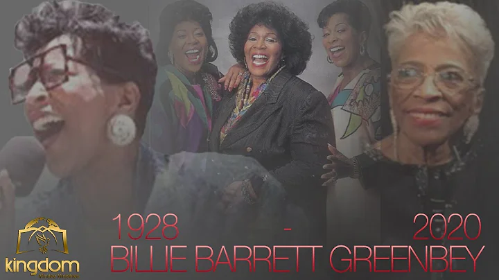 BILLIE BARRETT GREENBEY'S CELEBRATION OF LIFE: KIN...