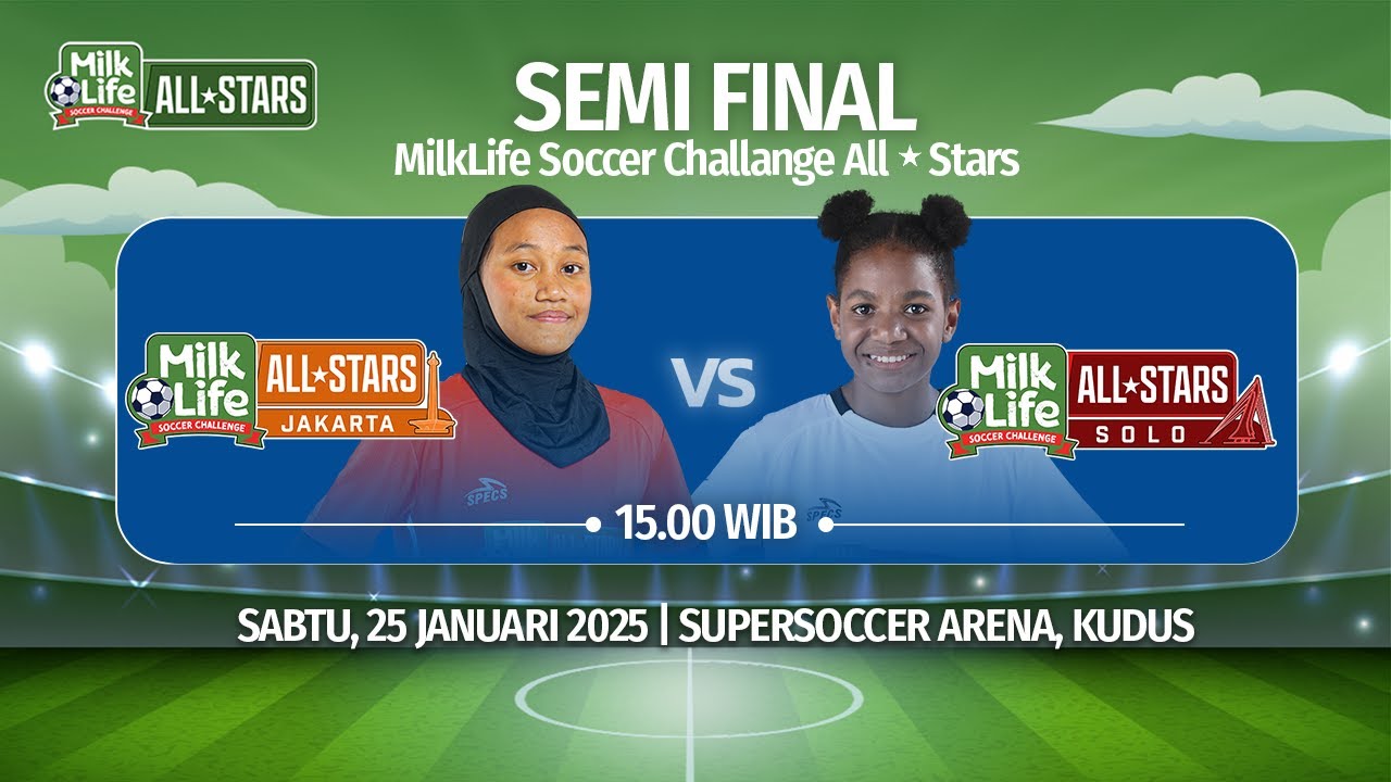 [LIVE] All-Stars Jakarta vs All-Stars Solo | Semifinal | Milklife Soccer Challenge