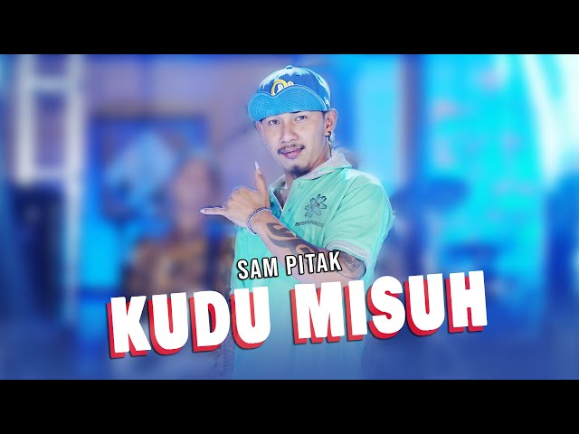 Sam Pitak - Kudu Misuh (Official Music Video) class=