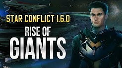 Star Conflict 1.6.0. Rise of Giants