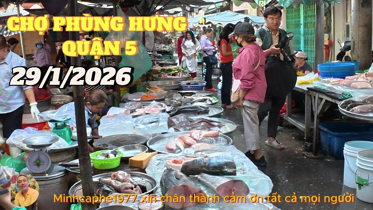 CHỢ PHÙNG HƯNG...QUẬN 5....HIỆN TẠI...29/1/2026