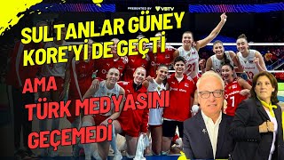 Sultanlar Güney Kore'yi de Geçti. (3-0) Ama Türk Medyasını Geçemedi.