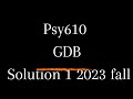 psy610 gdb solution 1 fall semester 2023