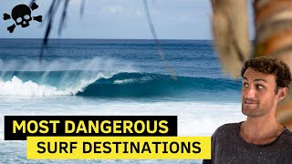 World's Most Dangerous Surf Destinations...