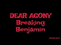 Breaking Benjamin // DEAR AGONY // Lyrics