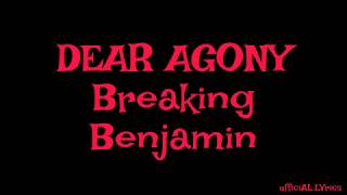 Breaking Benjamin // DEAR AGONY // Lyrics