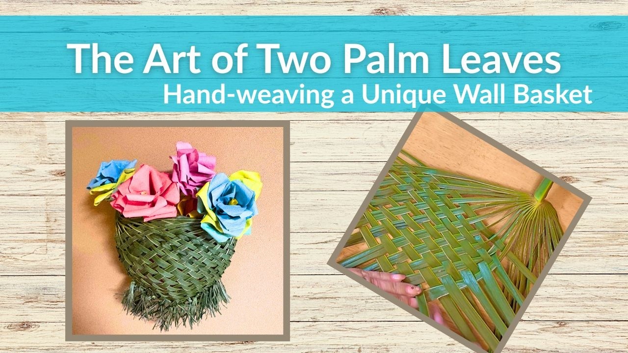 The Art of Two Palm Leaves 🌿Hand-weaving a Unique Wall Basket　#EcoFriendly　#handmade  #craft #vlog #