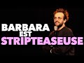 Barbara est stripteaseuse impro