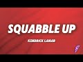 Kendrick Lamar Squabble Up Lyrics mp3