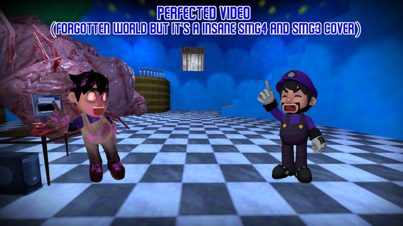Perfected Video (Forgotten World but It's a Insane SMG4 and SMG3