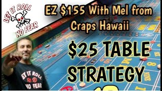 MEL'S $155 STRATEGY - NEED A $25 TABLE STRATEGY?  Easy strategy to play. CAUTION HIGH RISK STRATEGY!