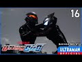 ULTRAMAN GEED Episode 16 "The First Day of the End of the World" | Bahasa Melayu