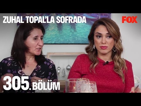 Zuhal Topal'la Sofrada 305. Bölüm