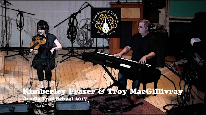 Kimberley Fraser & Troy MacGillivray  - Acadia Tra...