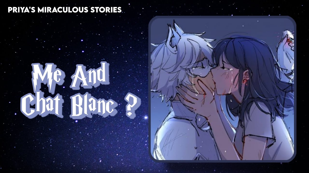 Me And Chat Blanc ? || One - Shot || Mlb Texting Story