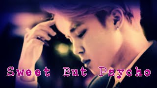 [FMV] Sweet But Psycho - Jimin