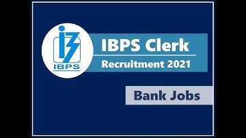 Recruitment : IBPS Clerk Online Form 2021 | how to fill application