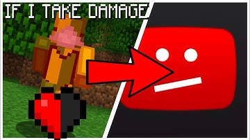Minecraft, But if I Take Damage, The Video Ends