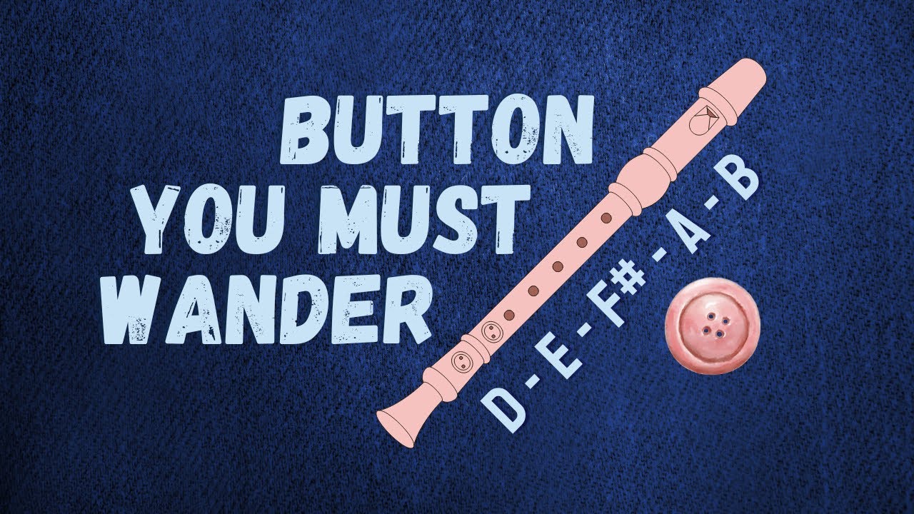 Button You Must Wander - for Recorder - YouTube