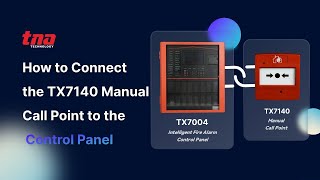 How to Connect  the TX7140 Manual Call Point to the Control Panel