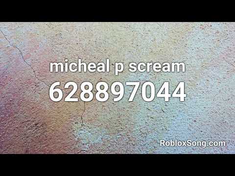 Micheal P Scream Roblox Id Roblox Music Code Youtube - michael p scream roblox id