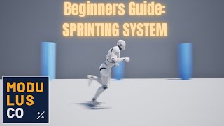 Unreal Engine Beginners Guide: How To Create a Sprinting System