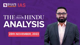 The Hindu Newspaper Analysis | 28th November 2023 | Current Affairs Today | UPSC Editorial Analysis
