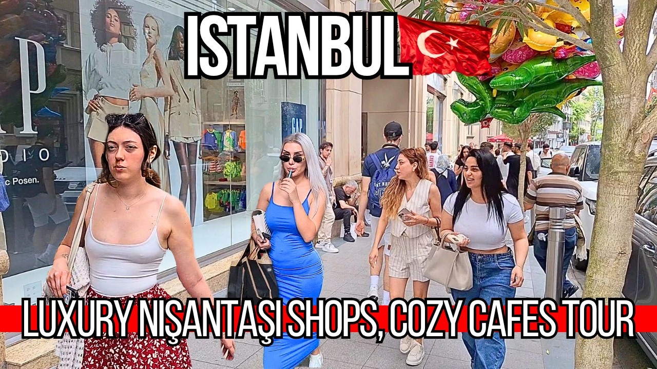 🇹🇷Top Luxury Istanbul Nisantasi 4K Walking Tour 2025 | Amazing Cafes, Trendy Brands & High-End Shops