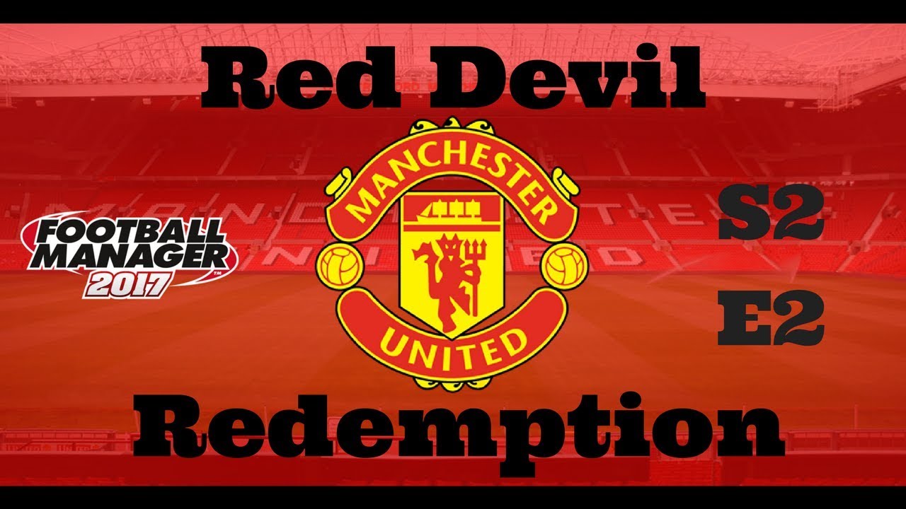FM17 Man Utd - Red Devil Redemption S2.EP2 Arsenal Away! - Football Manager 2017