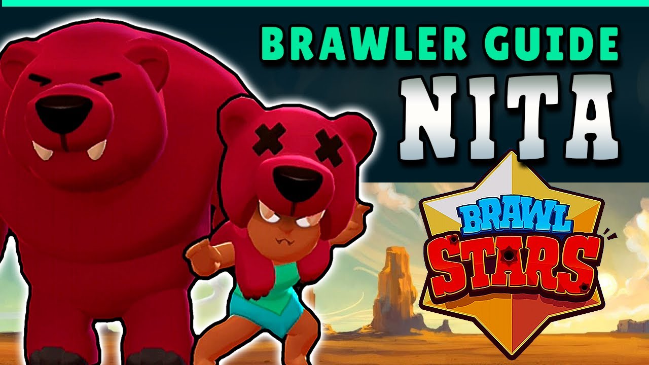 Brawl Stars Guide Nita Master Of The Bear Youtube - brawl stars ours de nita