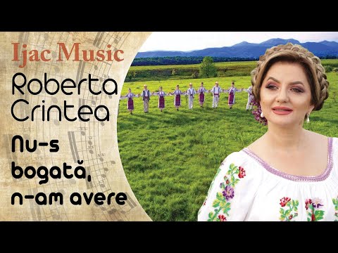 Roberta Crintea - Nu-s bogata, n-am avere