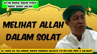 MELIHAT ALLAH DALAM SOLAT, GURU DR.KH.AHMAD SUKRIS SARMADI