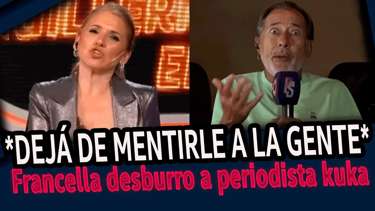 FRANCELLA no aguantó y le dijo de todo a periodista KUKA en vivo