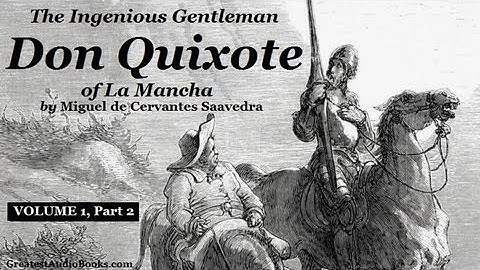 DON QUIXOTE by Miguel de Cervantes Saavedra - Vol.1 Part 2 - FULL Audio Book